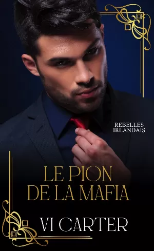 Rebelles irlandais, Tome 3 : Le Pion de la mafia
